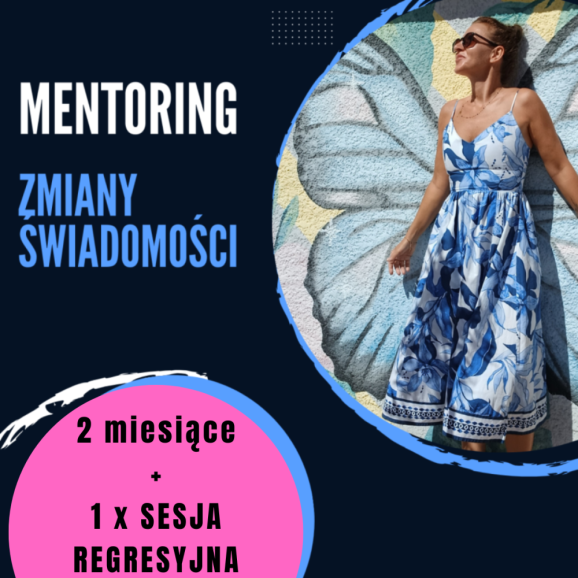 MENTORING zmiany świadomości - 2 miesiące + 1 X SESJA REGRESYJNA